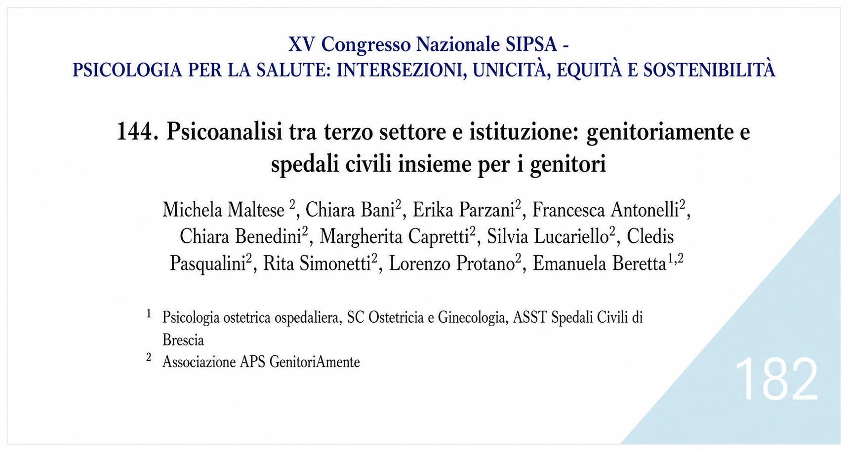 Pubblicazione Poster dedicata al lavoro di genitoriAmente e Spedali Civili di Brescia per i genitori. XV Congresso Nazionale SIPSA, Torino.